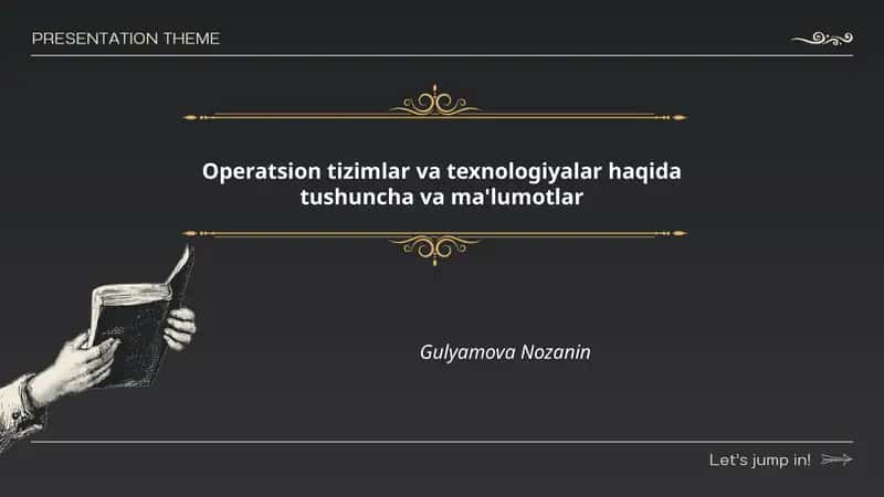 Operatsion tizimlar va texnologiyalar haqida tushuncha va ma'lumotlar