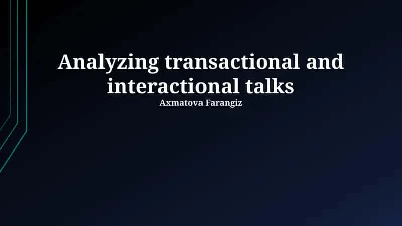 Analyzing transactional and interactional talks