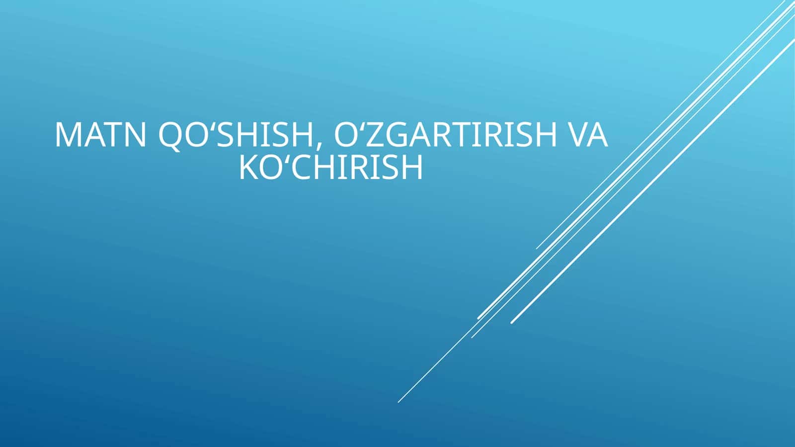 Matn qoʻshish, oʻzgartirish va koʻchirish