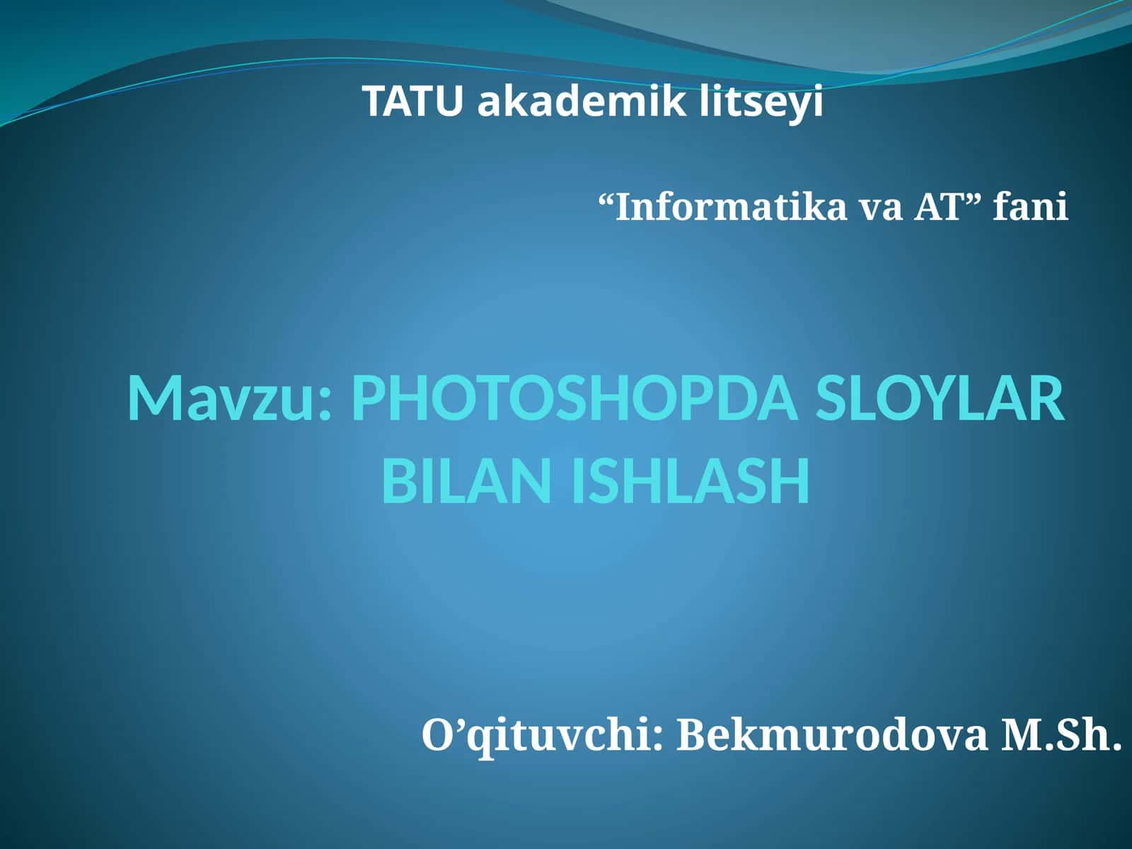 PHOTOSHOPDASLOYLAR BILAN ISHLASH