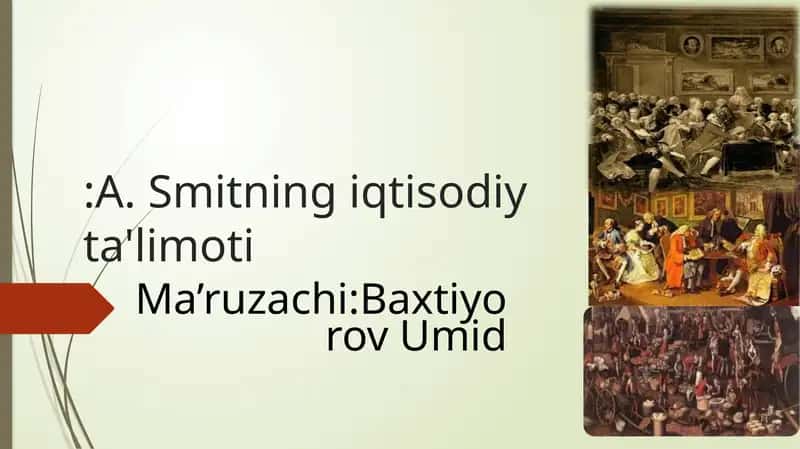A. Smitning iqtisodiy ta'limoti