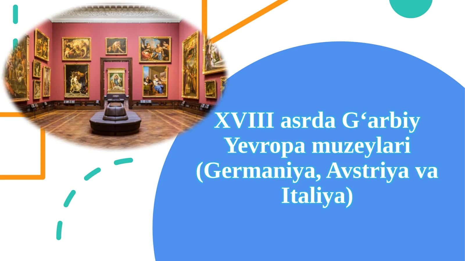 XVIII asrda G‘arbiy Yevropa muzeylari (Germaniya, Avstriya va Italiya)