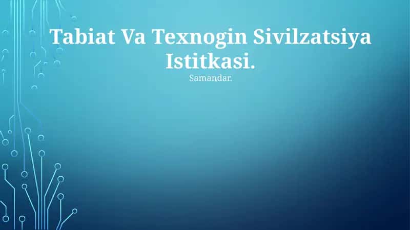 Tabiat Va Texnogin Sivilzatsiya Istitkasi