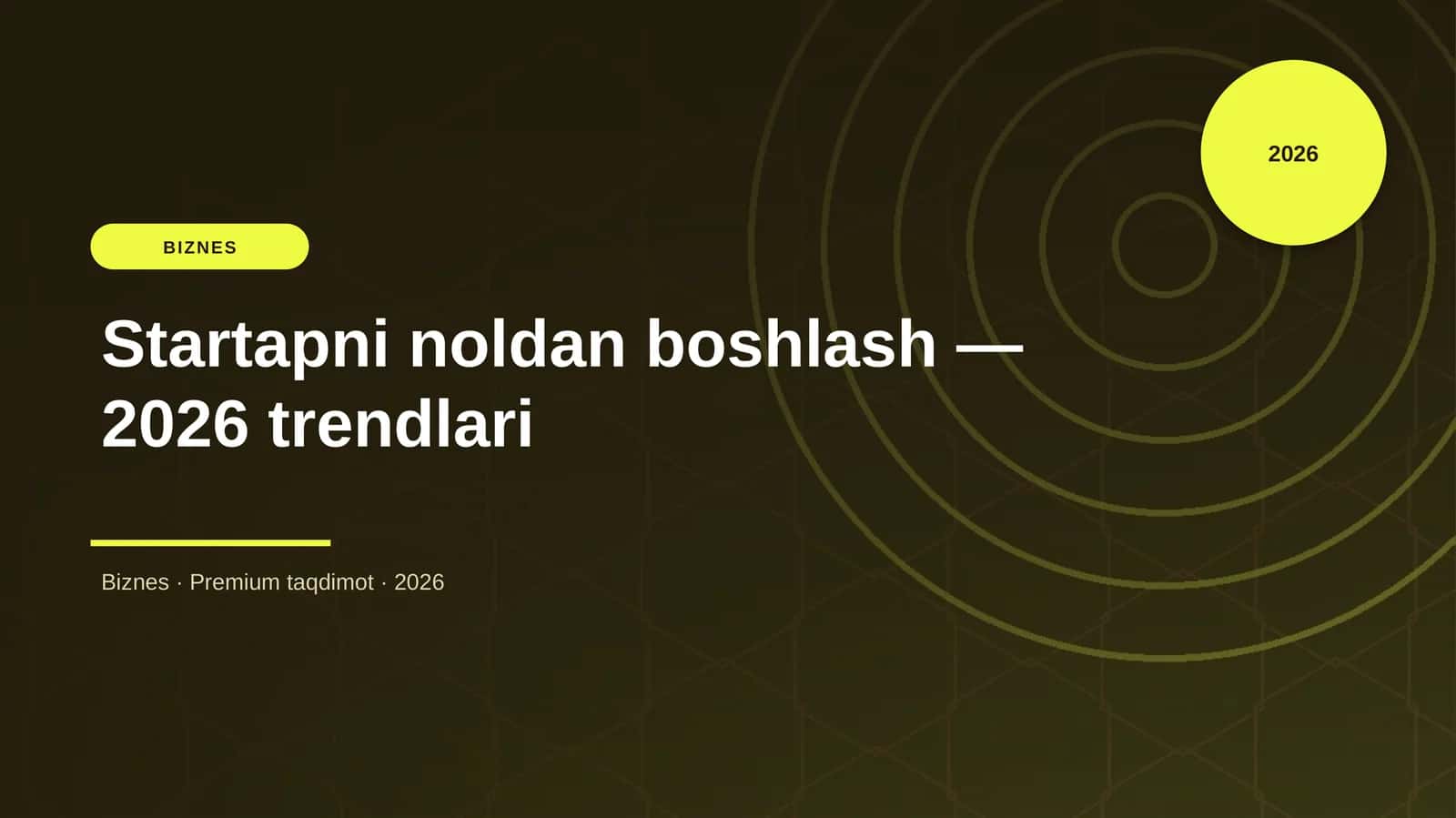 Startapni noldan boshlash — 2026 trendlari