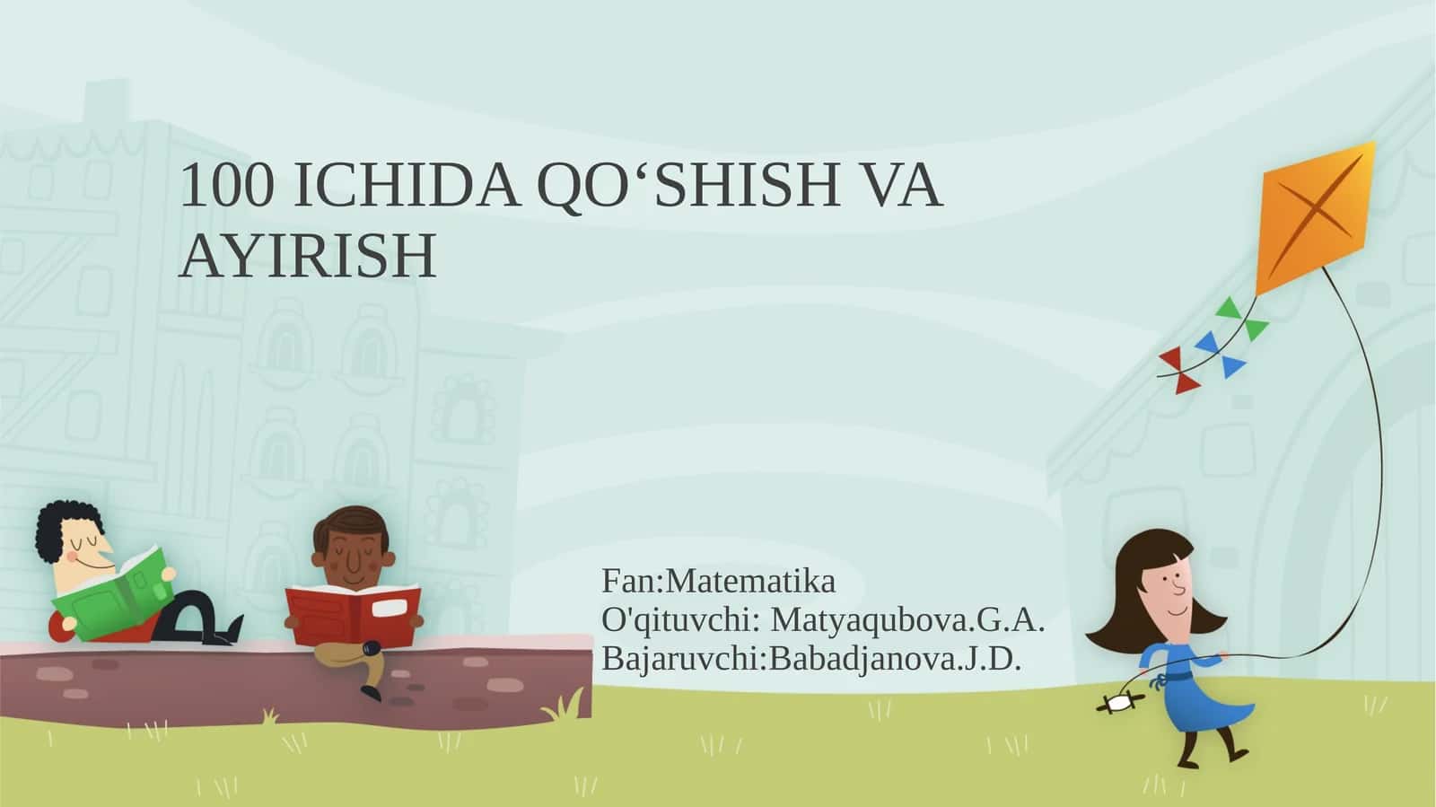 100 ICHIDA QO‘SHISH VA AYIRISH