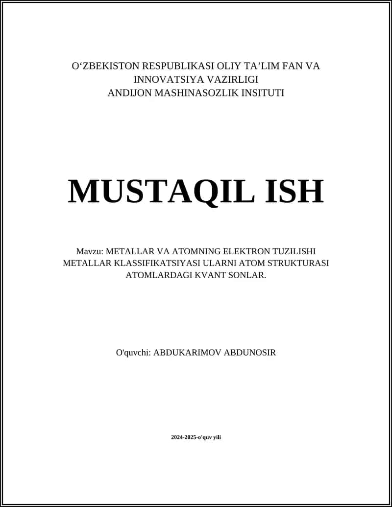 METALLAR VA ATOMNING ELEKTRON TUZILISHI METALLAR KLASSIFIKATSIYASI ULARNI ATOM STRUKTURASI ATOMLARDAGI KVANT SONLAR.
