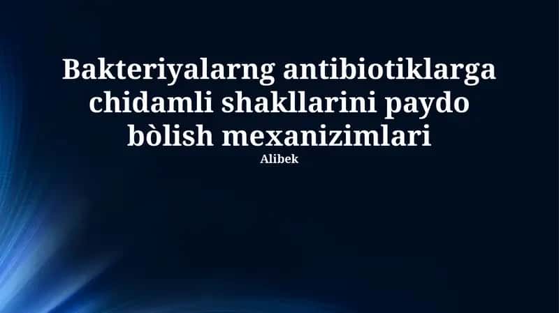 Antibiotiklarga chidamlilikning mexanizmlari