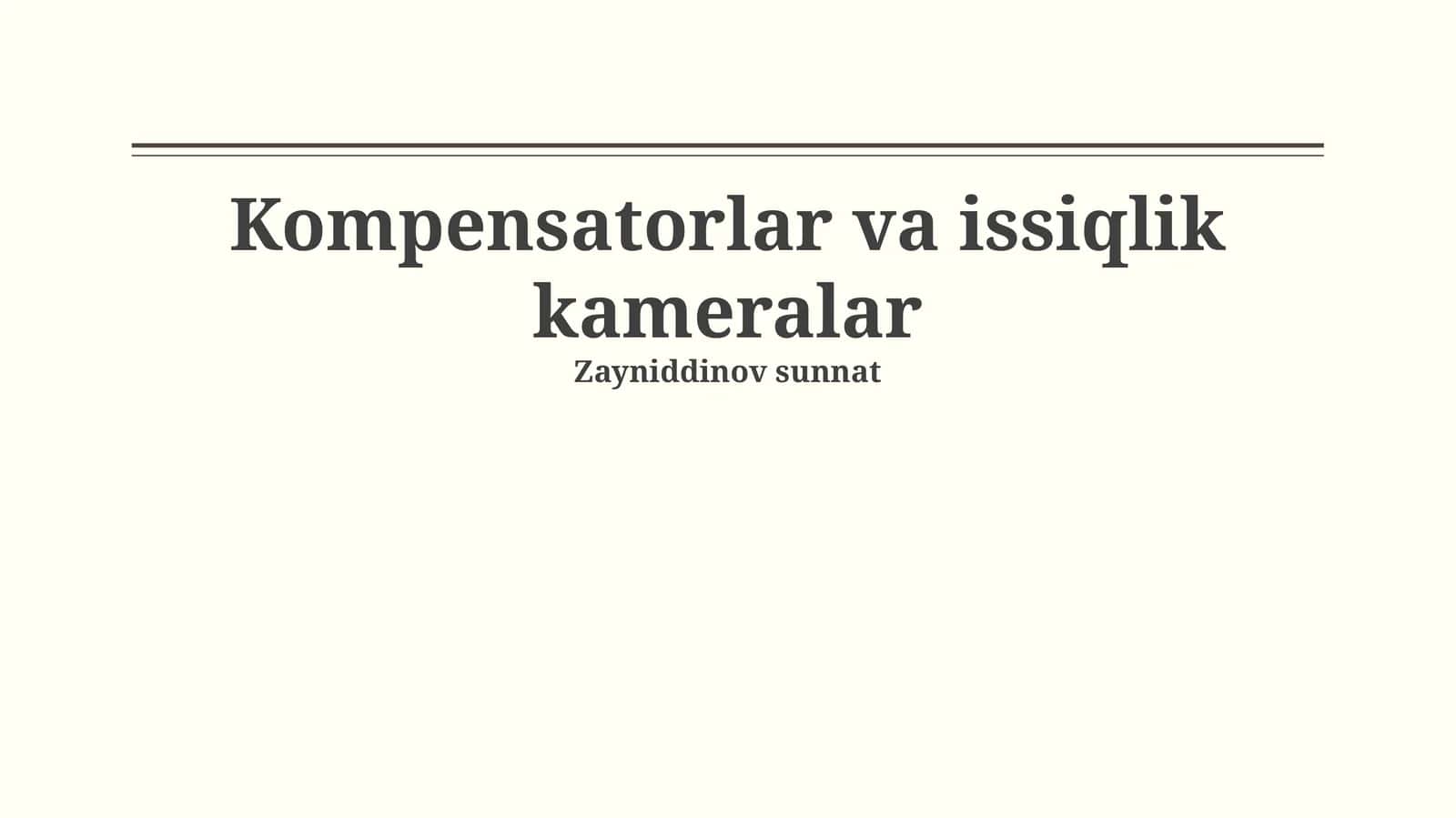 Kompensatorlar va issiqlik kameralar