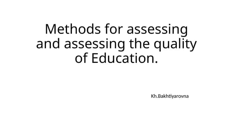 Methods for assessing and assessing the quality of Education