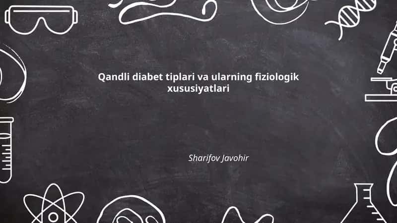 Qandli diabet tiplari va ularning fiziologik xususiyatlari