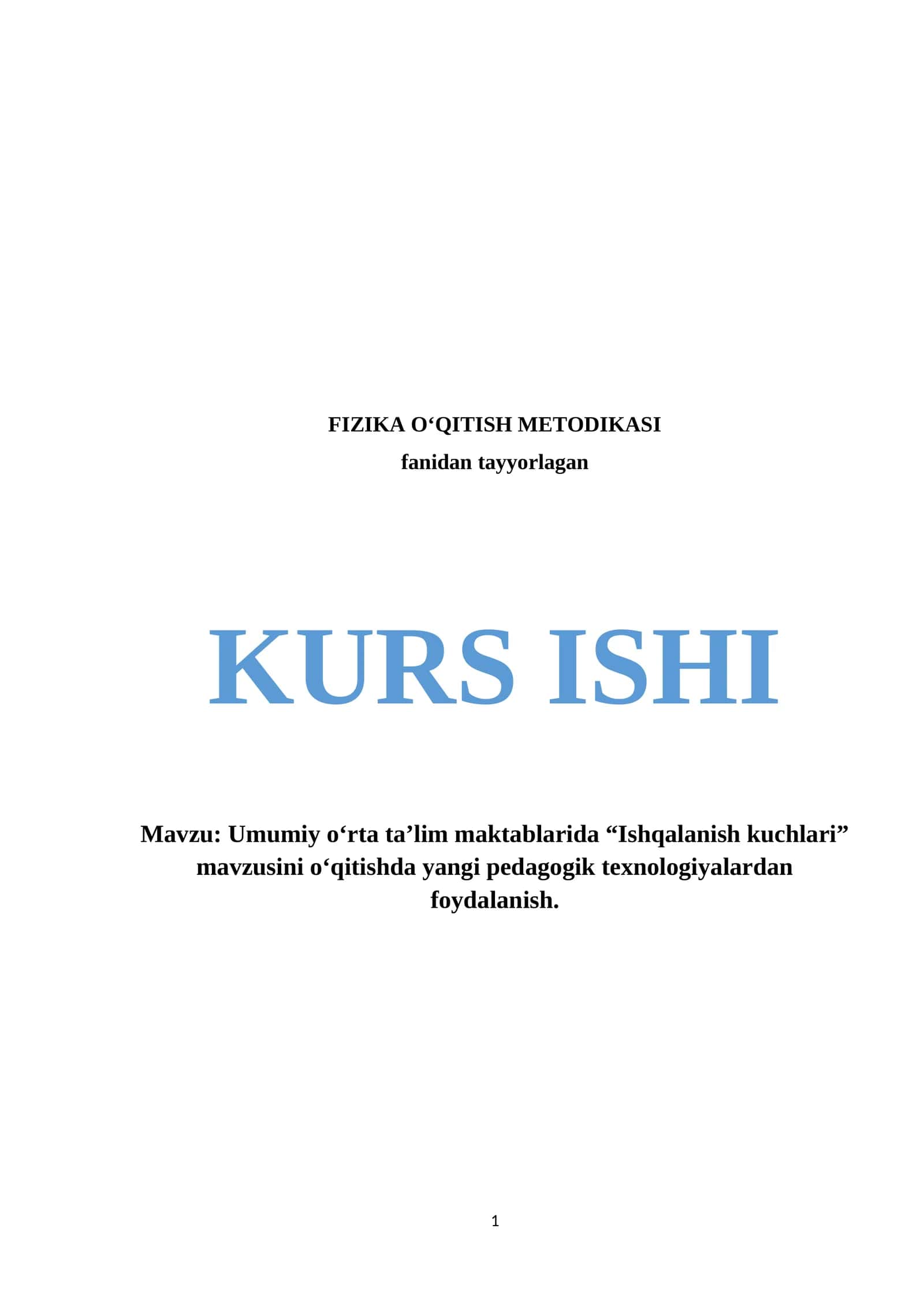 Umumiy o‘rta ta’lim maktablarida “Ishqalanish kuchlari” mavzusini o‘qitishda yangi pedagogik texnologiyalardan foydalanish. Fizika oʻqitish metodikasi fanidan kurs ishi