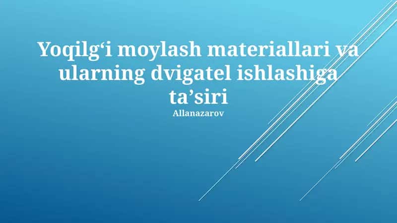 Yoqilgʻi moylash materiallari va ularning dvigatel ishlashiga ta'siri