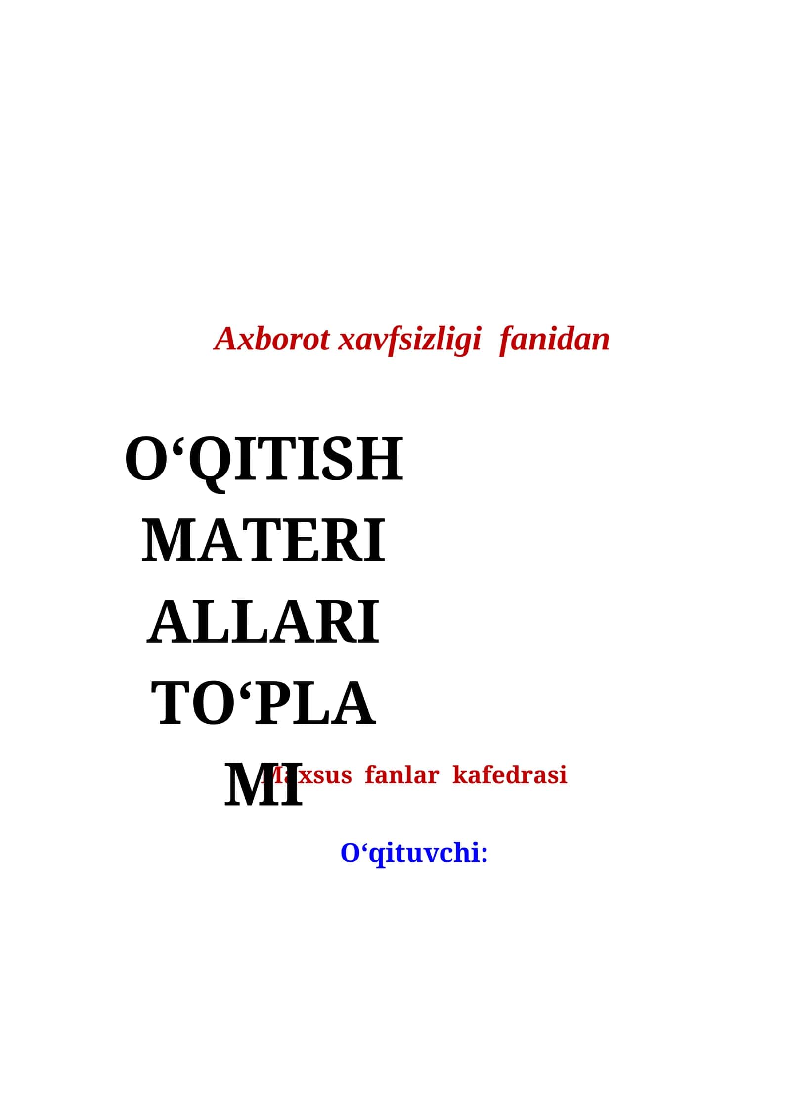 Axborot xavfsizligi fanidan o'qitish materiallari to'plami