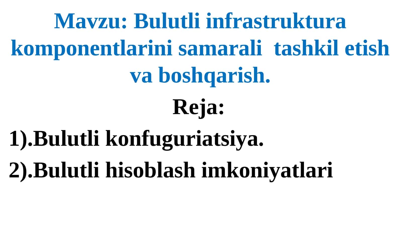 Bulutli infratuzilma komponentlarini samarali tashkil etish va boshqarish