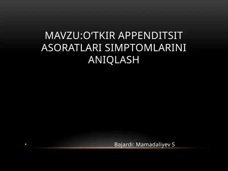 O‘tkir appenditsit asoratlari simptomlarini aniqlash