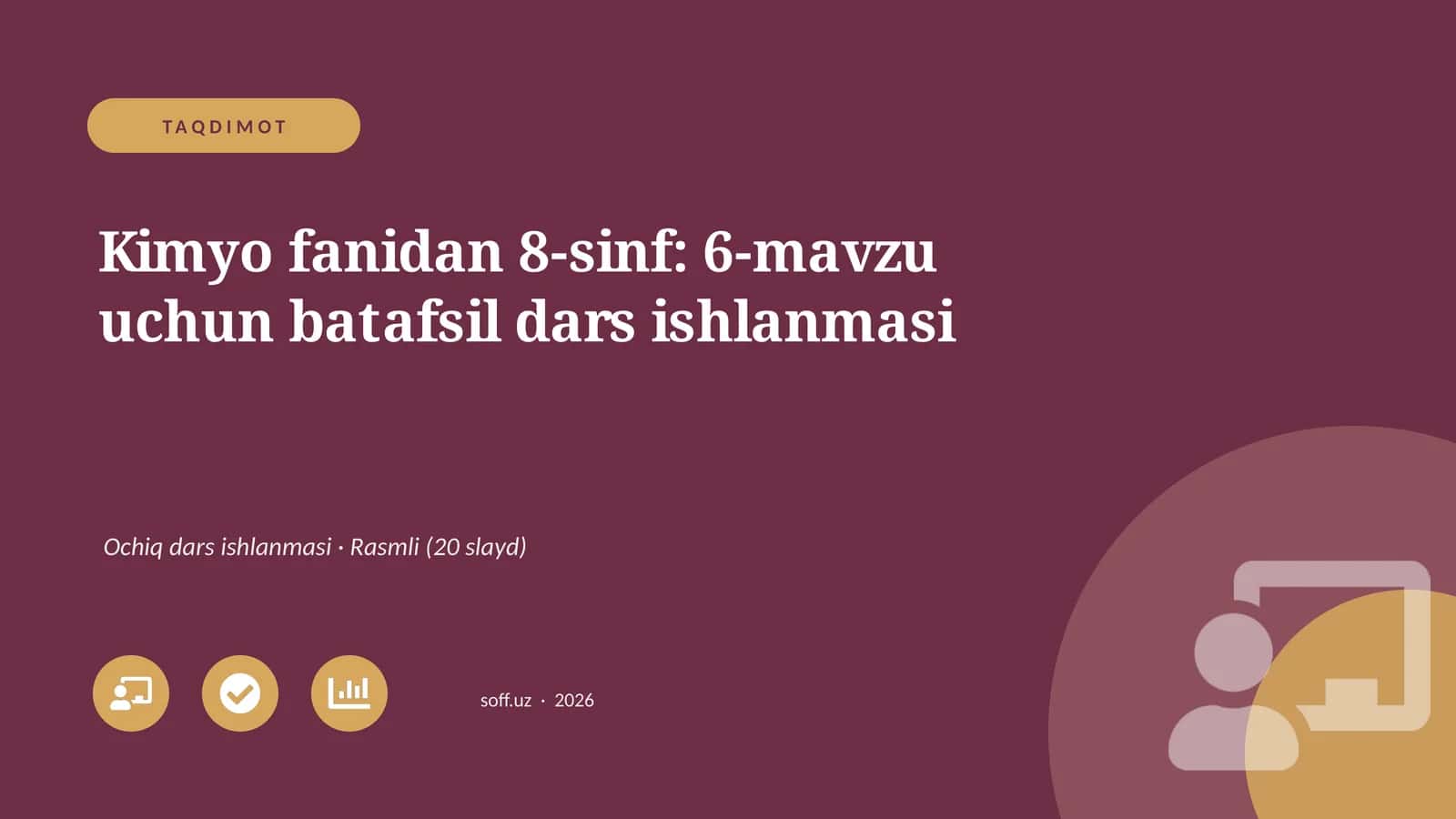 Kimyo fanidan 8-sinf: 6-mavzu uchun batafsil dars ishlanmasi