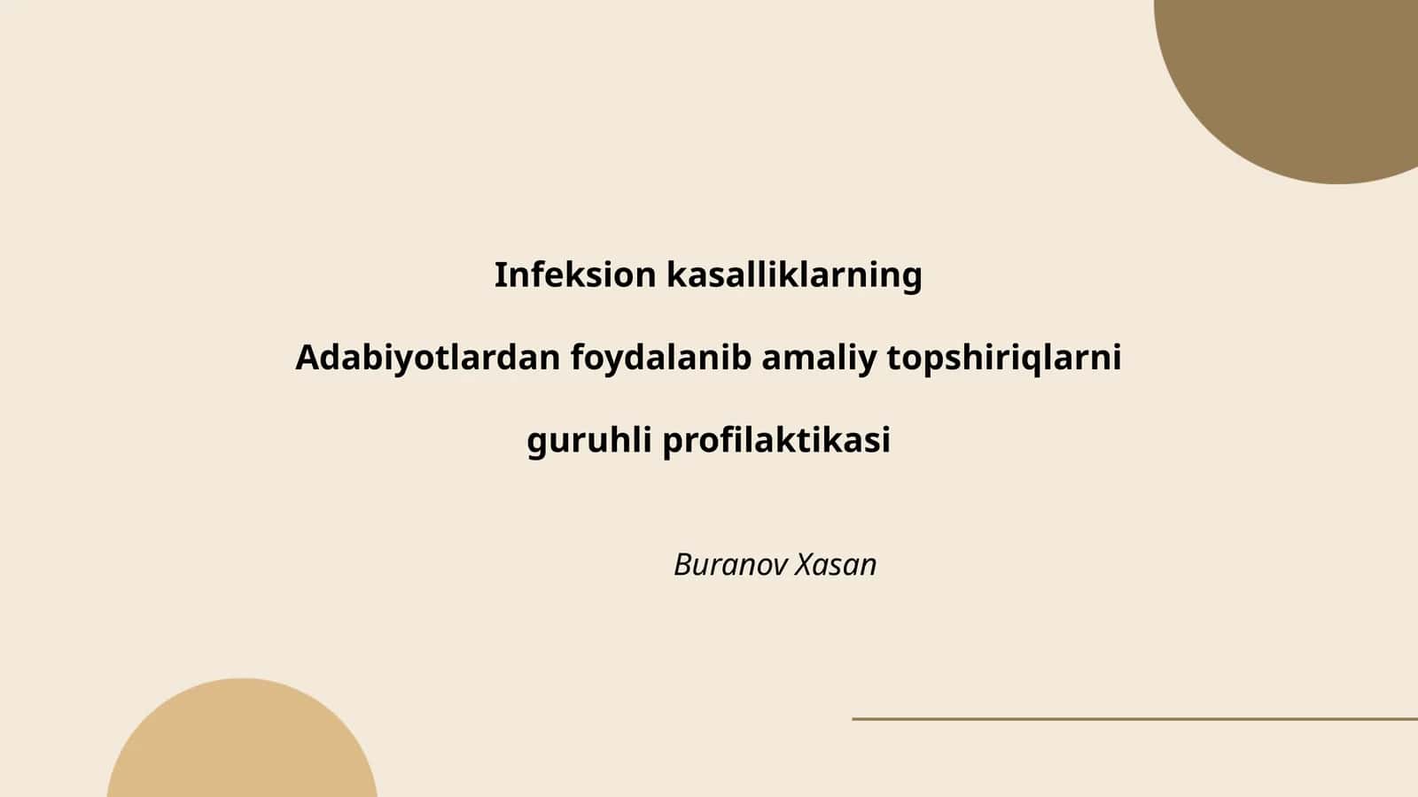 Infeksion kasalliklarning Adabiyotlardan foydalanib amaliy topshiriqlarni guruhli profilaktikasi