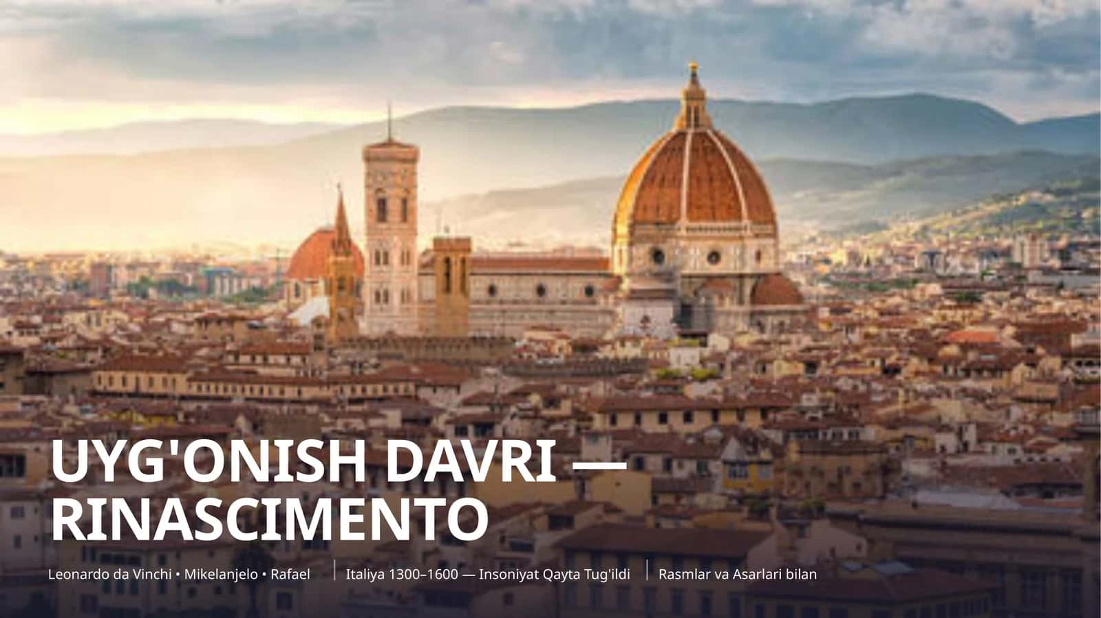 UYG'ONISH DAVRI — RINASCIMENTO Leonardo, Mikelanjelo, Rafael (Prezentatsiya)