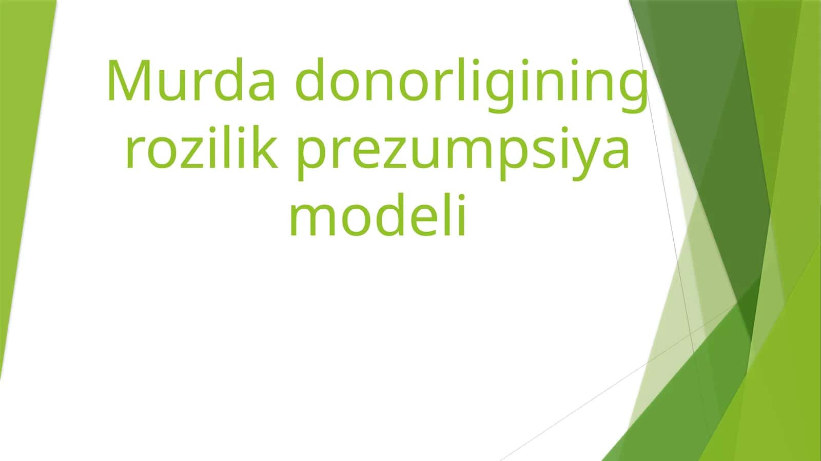 Murda donorligining rozilik prezumpsiya modeli