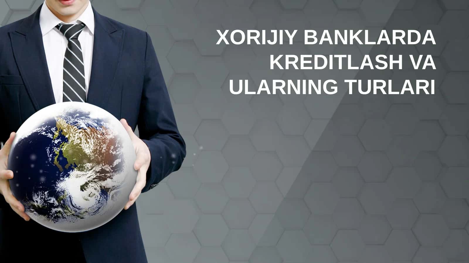 XORIJIY BANKLARDA KREDITLASH VA ULARNING TURLARI