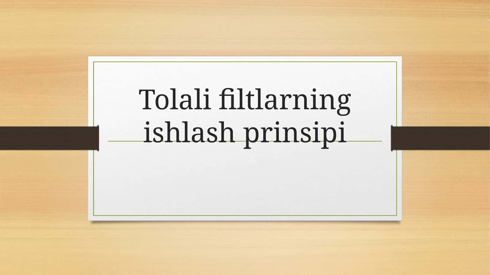 Tolalifiltlarningishlashprinsipi