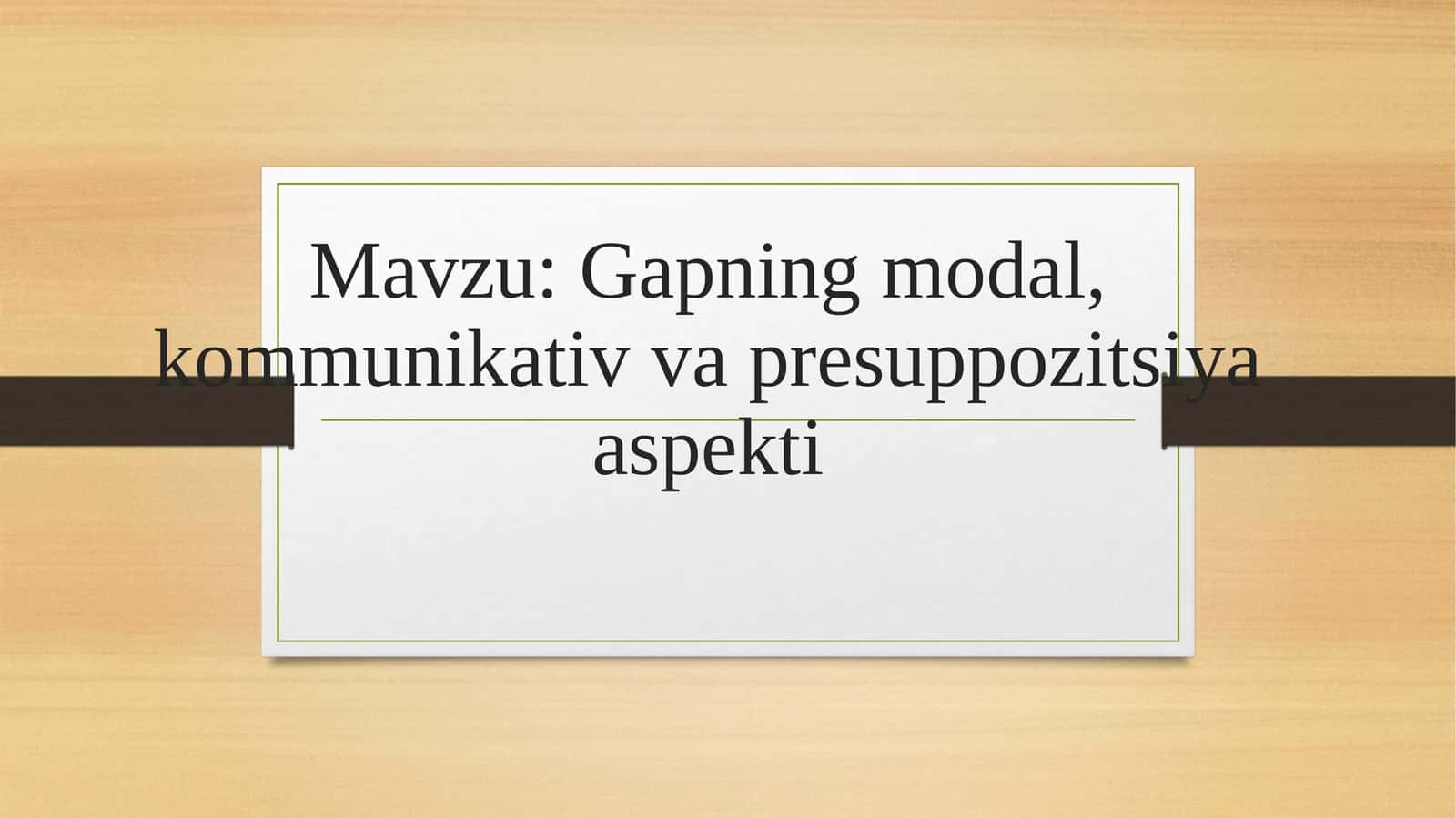 Modallik va kommunikativ va presuppozitsiya aspekti