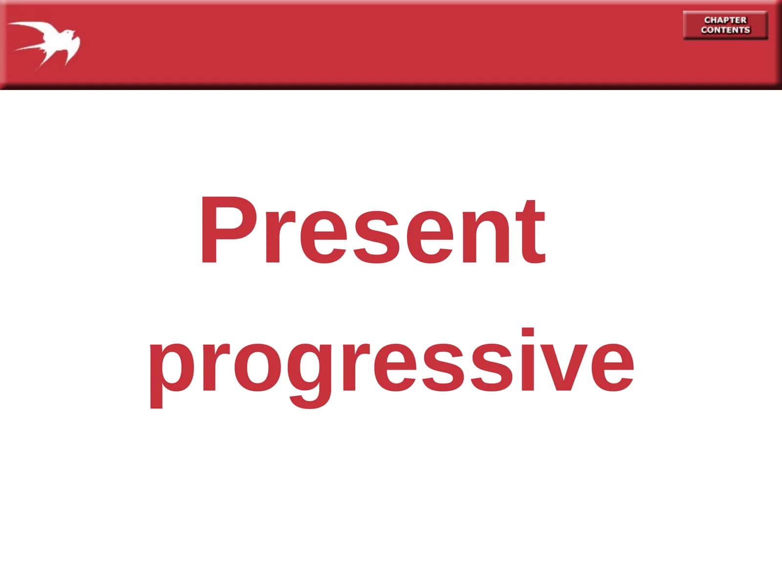 Present Progressive Tense