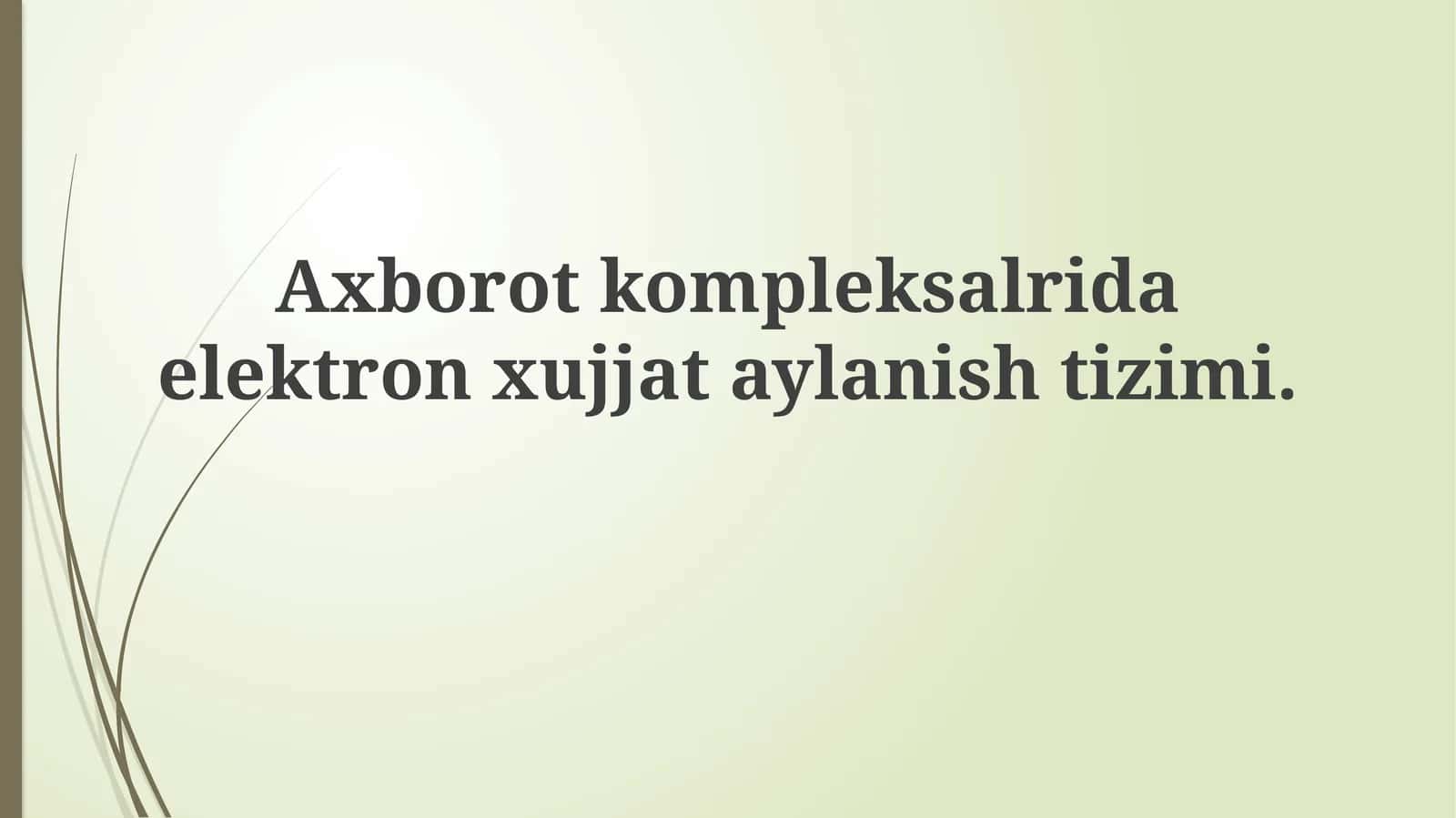 Axborot Komplekslarida Elektron Hujjatlarni Boshqarish Tizimlari