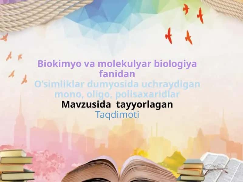 O’simliklar dunyosida uchraydigan mono, oligo, polisaxaridlar