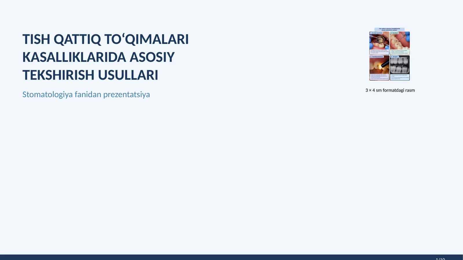 Tish qattiq toqimasi kassaliklarida asosiy tekshirish usullari