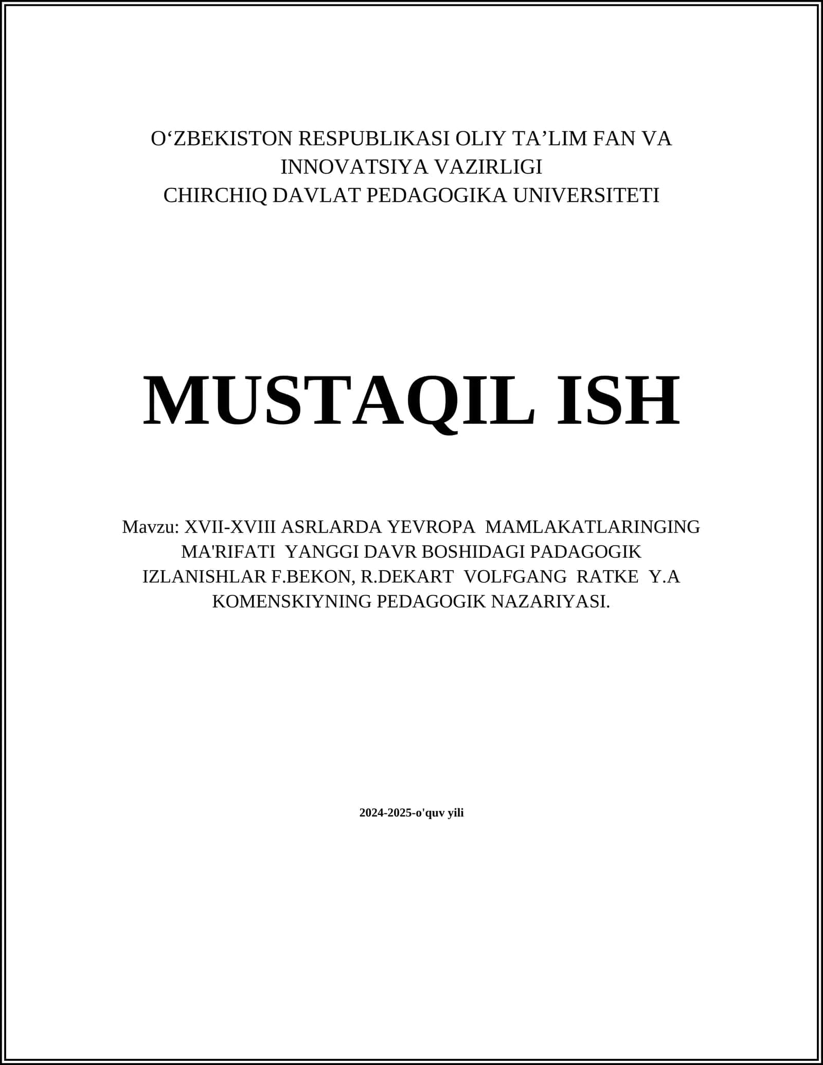 XVII-XVIII ASRLARDA YEVROPA MAMLAKATLARINGING MA'RIFATI YANGGI DAVR BOSHIDAGI PADAGOGIK IZLANISHLAR F.BEKON, R.DEKART VOLFGANG RATKE Y.A KOMENSKIYNING PEDAGOGIK NAZARIYASI