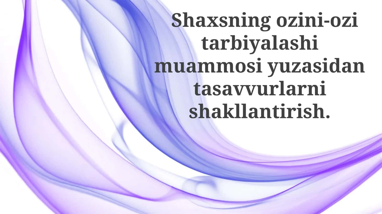 O'z-o'zini tarbiyalash muammosi