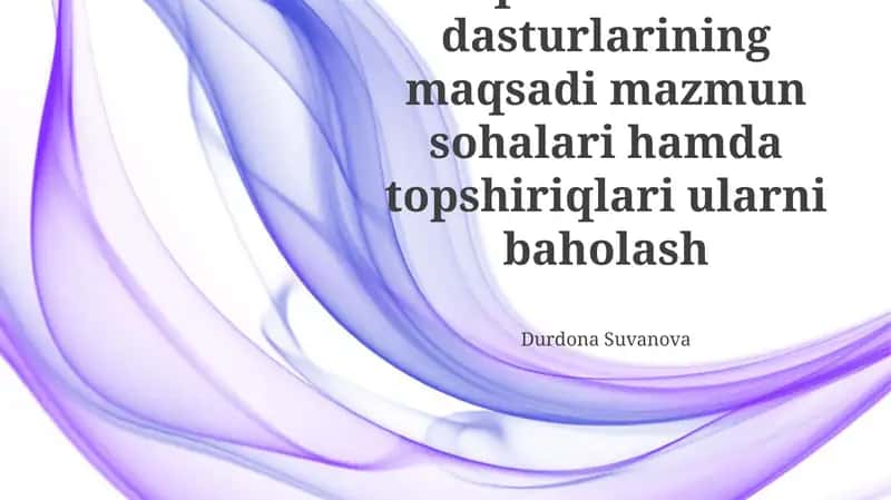 Xalqaro baholash dasturlarining maqsadi mazmun sohalari hamda topshiriqlari ularni baholash