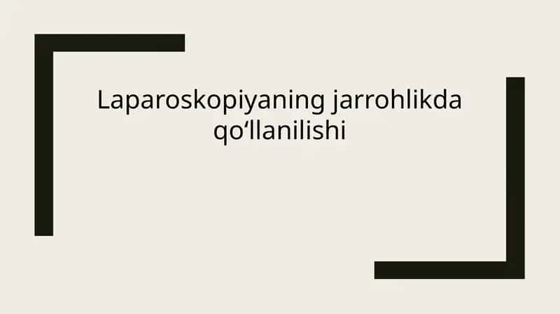 Laparoskopiyaning jarrohlikda qoʻllanilishi