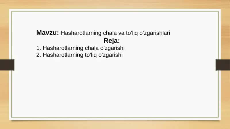 Hasharotlarning chala va to’liq o’zgarishlari