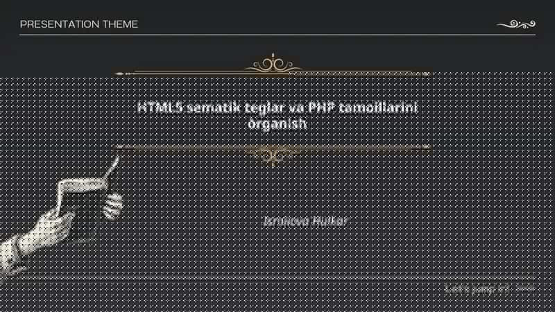 HTML5 sematik teglar va PHP tamoillarini òrganish