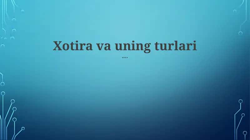 Xotira va uning turlari