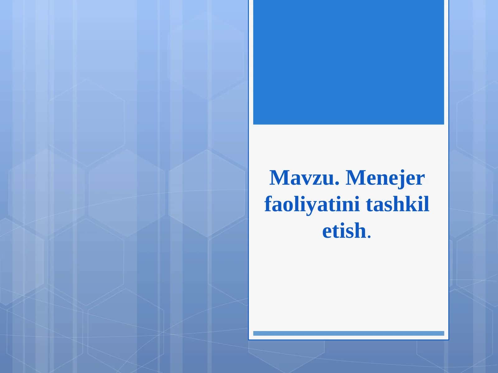 Mеnеjеr faoliyatini tashkil etish