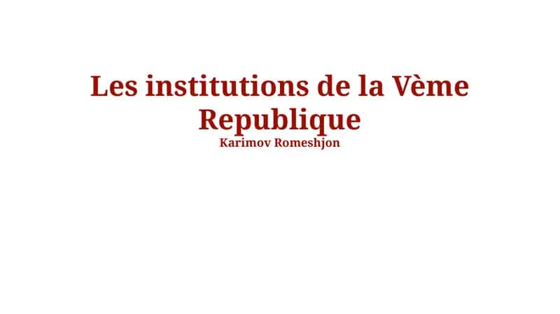 Les institutions de la Vème Republique