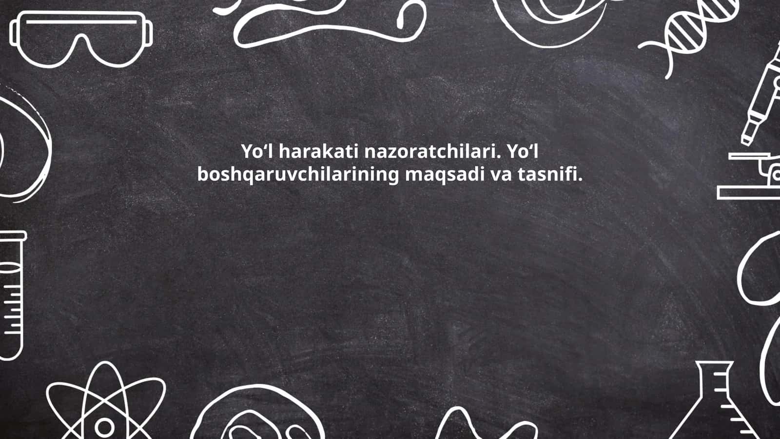 Yoʻl harakati nazoratchilari va boshqaruvchilarining maqsadi va tasnifi