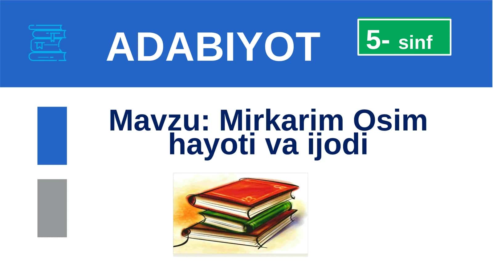 5-sinf Adabiyot fanidan Mirkarim Osim hayoti va ijodi dars taqdimoti
