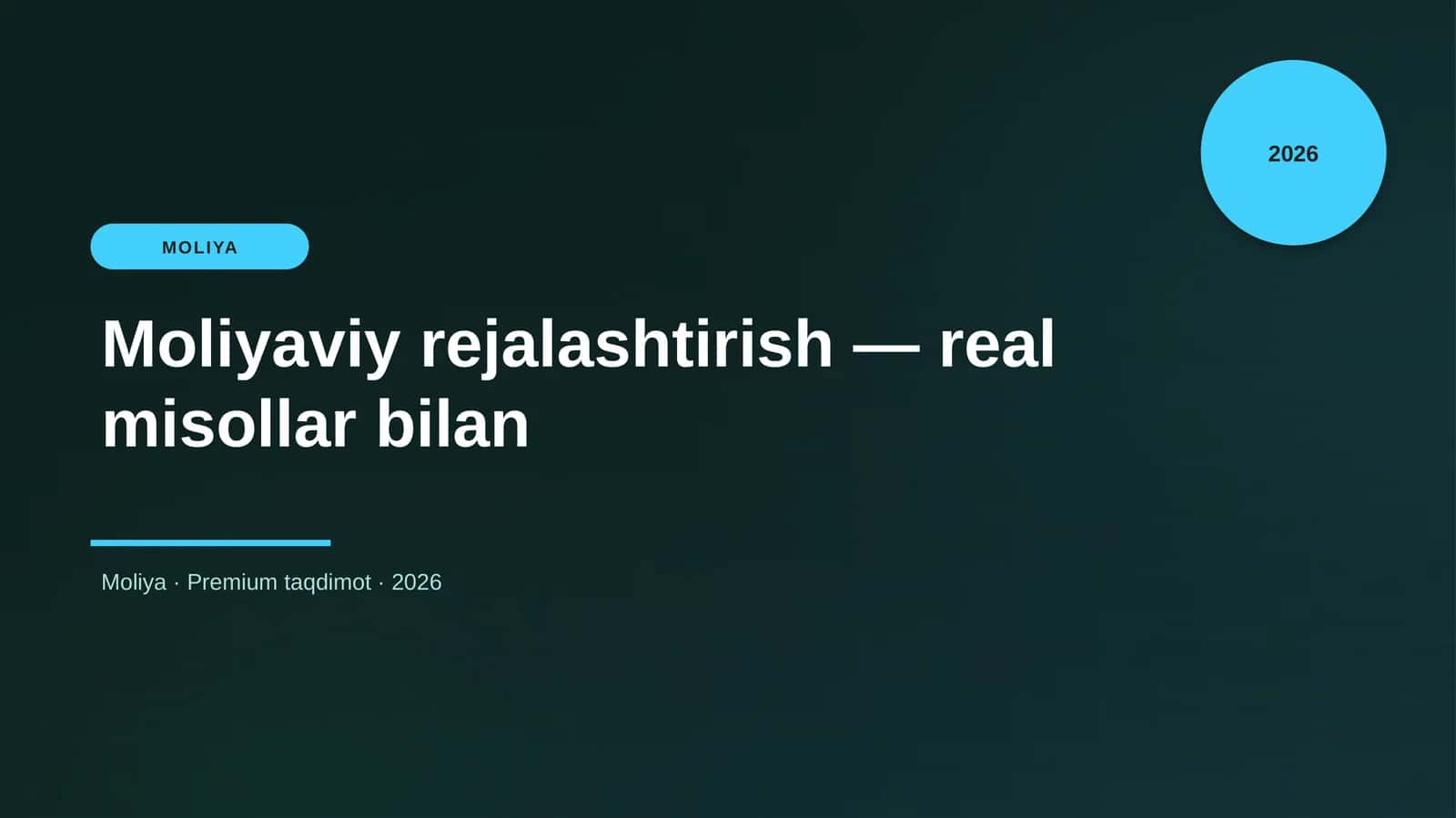 Moliyaviy rejalashtirish — real misollar bilan
