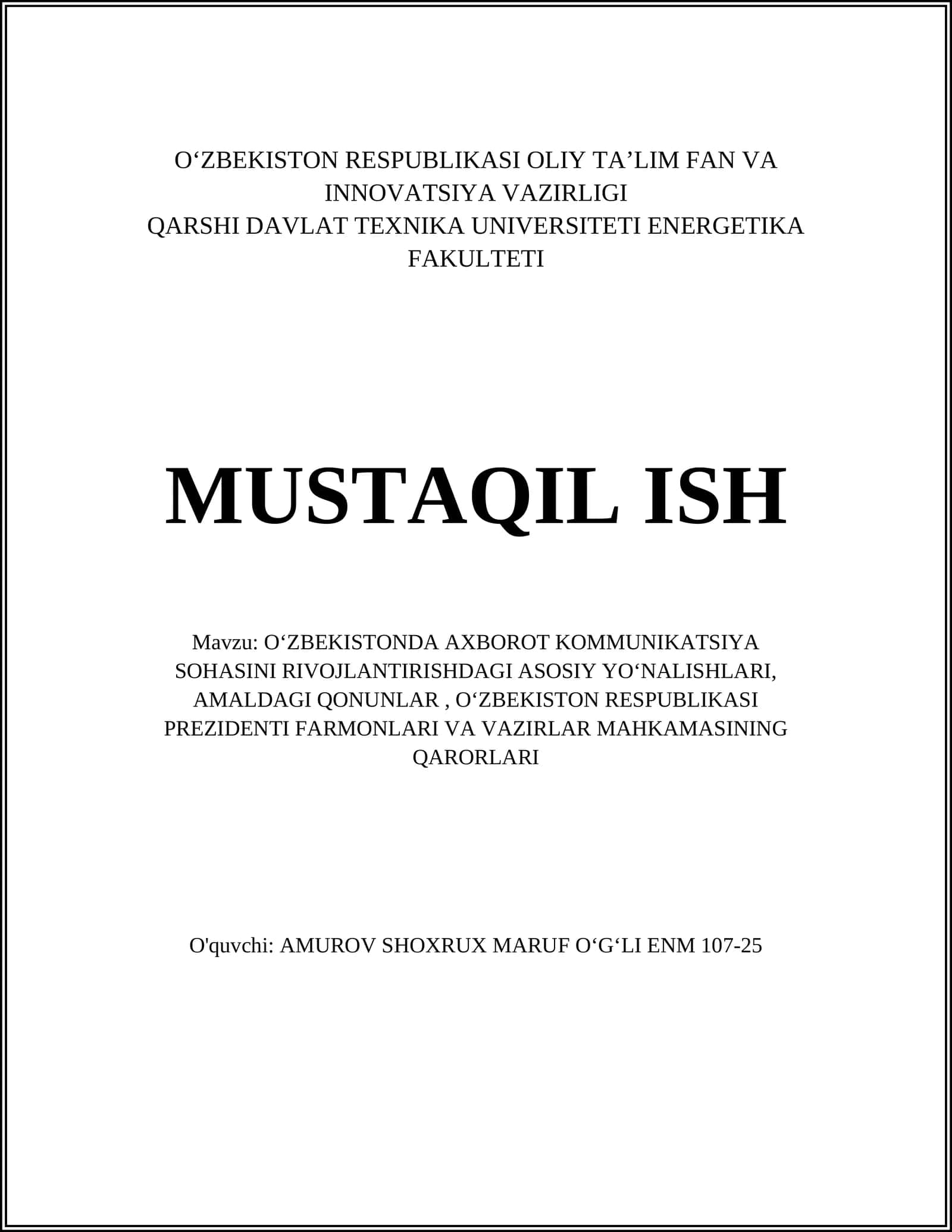 OʻZBEKISTONDA AXBOROT KOMMUNIKATSIYA SOHASINI RIVOJLANTIRISHDAGI ASOSIY YOʻNALISHLARI, AMALDAGI QONUNLAR, OʻZBEKISTON RESPUBLIKASI PREZIDENTI FARMONLARI VA VAZIRLAR MAHKAMASINING QARORLARI