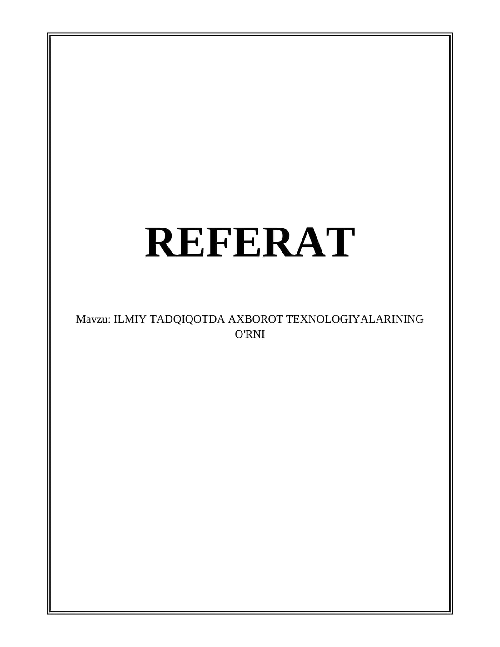 ILMIY TADQIQOTDA AXBOROT TEXNOLOGIYALARINING O'RNI