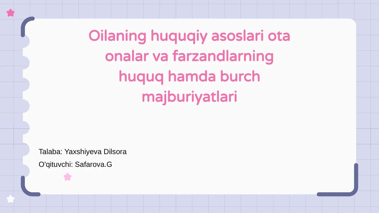 Oilaning huquqiy asoslari ota onalar va farzandlarning huquq hamda burch majburiyatlari