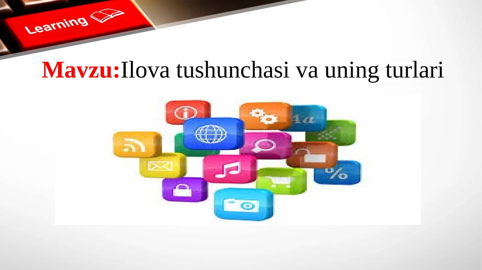 Ilova tushunchasi va uning turlari