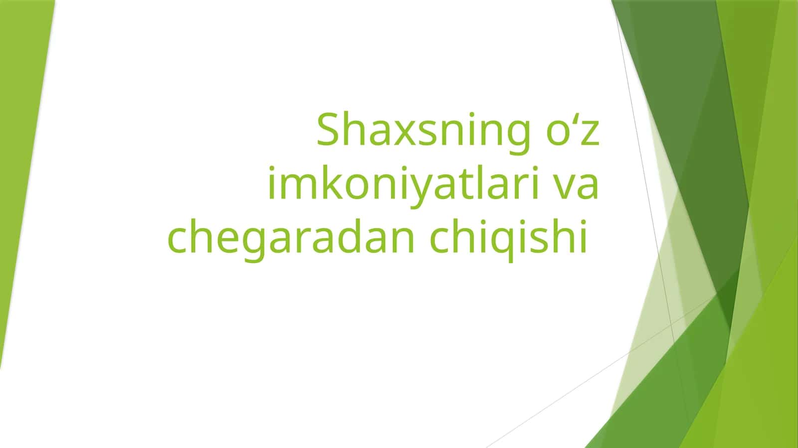 Shaxsningoʻzimkoniyatlarivachegaradanchiqishi