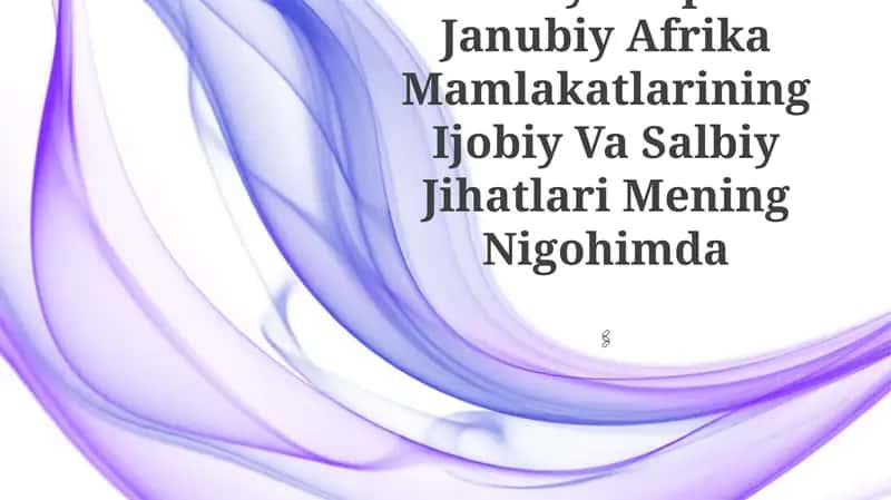 Shimoliy Tropik Va Janubiy Afrika Mamlakatlarining Ijobiy Va Salbiy Jihatlari