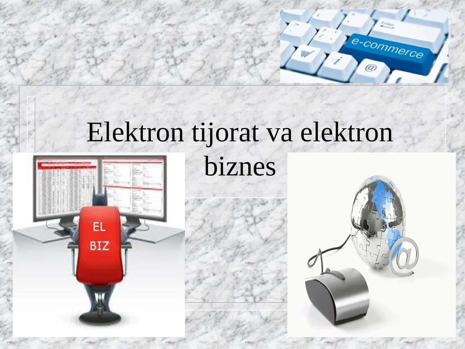 Elektron tijorat va elektron biznes
