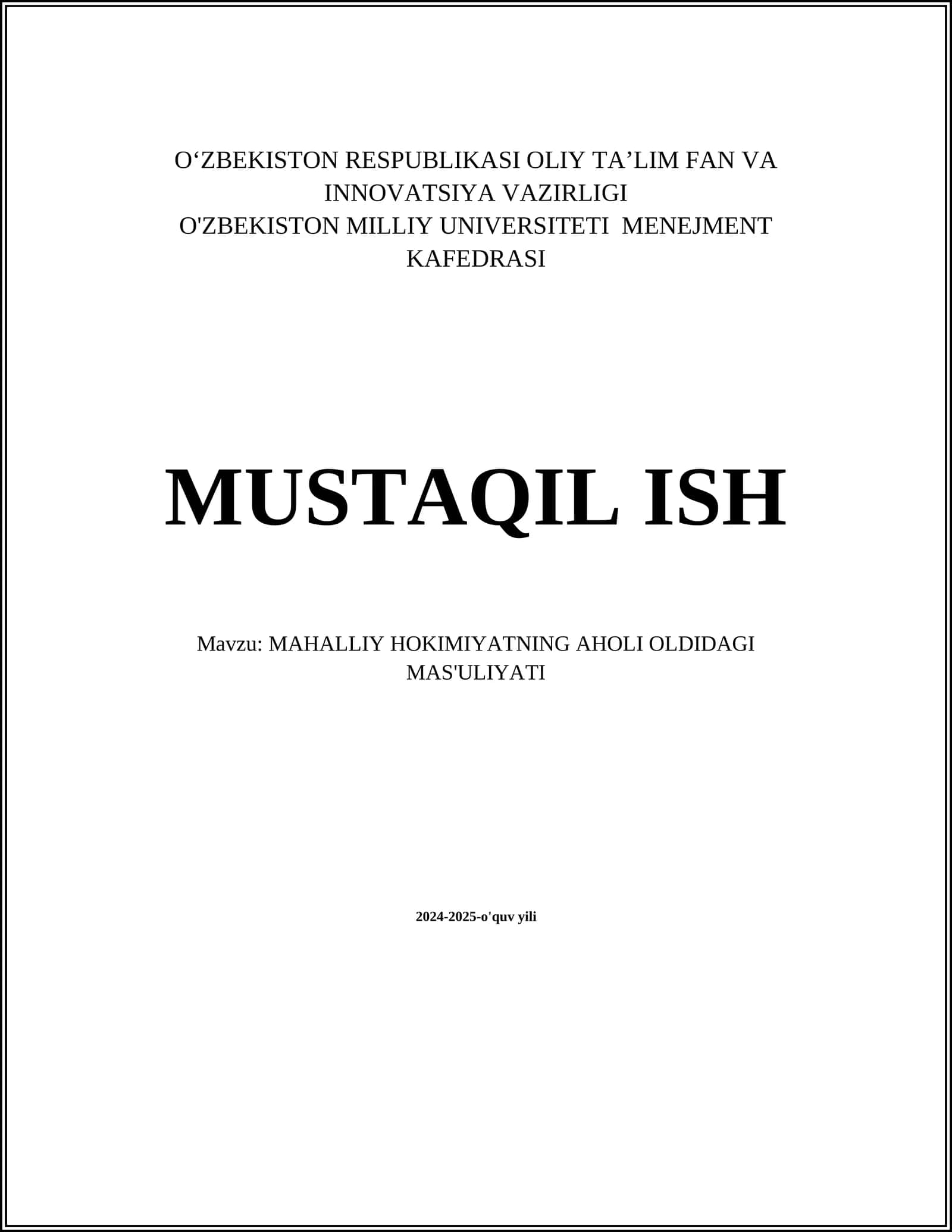 MUSTAQIL ISH Mavzu: MAHALLIY HOKIMIYATNING AHOLI OLDIDAGI MAS'ULIYATI